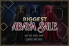 BIGGEST ABAYA SALE